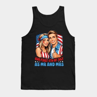 Our First 4th Of July as MR & Mrs Patriot New Married Couple Tank Top